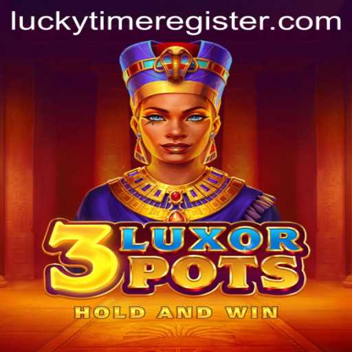 Exploring the Thrilling World of 3LuxorPots and the Alluring 'LuckyTime' Feature